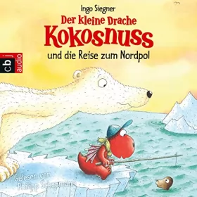 Ingo Siegner: Der kleine Drache Kokosnuss und die Reise zum Nordpol: Der kleine Drache Kokosnuss 22