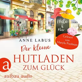 Anne Labus: Der kleine Hutladen zum Glück: Wege ins Glück 2