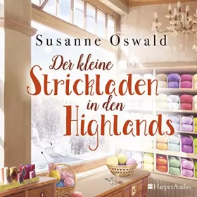 Susanne Oswald: Der kleine Strickladen in den Highlands: 