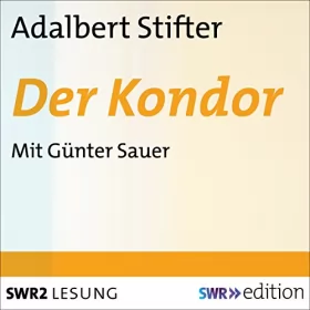 Adalbert Stifter: Der Kondor: 