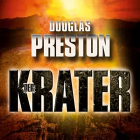 Douglas Preston: Der Krater: 