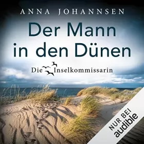 Anna Johannsen: Der Mann in den Dünen: Die Inselkommissarin 9