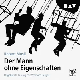 Robert Musil: Der Mann ohne Eigenschaften: 