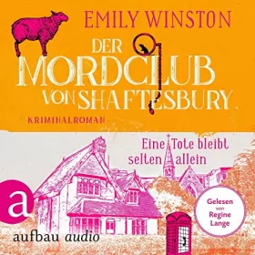 Emily Winston: Der Mordclub von Shaftesbury - Eine Tote bleibt selten allein: Penelope St. James ermittelt 1