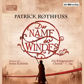 Patrick Rothfuss: Der Name des Windes: Die Königsmörder-Chronik 1