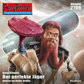 Susan Schwarz: Der perfekte Jäger: Perry Rhodan 2709