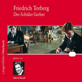 Friedrich Torberg: Der Schüler Gerber: 