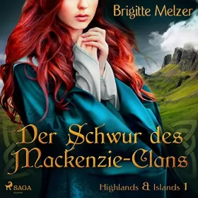 Brigitte Melzer: Der Schwur des Mackenzie-Clans: Highlands & Islands 1
