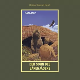 Karl May: Der Sohn des Bärenjägers: Erzählung aus "Unter Geiern", Band 35 der Gesammelten Werke