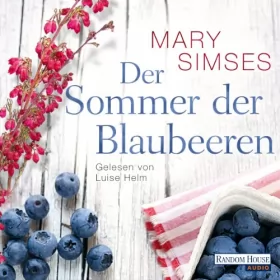 Mary Simses: Der Sommer der Blaubeeren: 