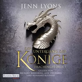 Jenn Lyons: Der Untergang der Könige: Drachengesänge 1