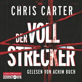 Chris Carter: Der Vollstrecker: Hunter und Garcia Thriller 2