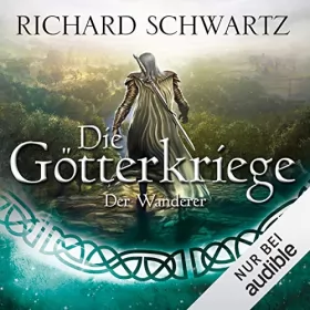 Richard Schwartz: Der Wanderer: Die Götterkriege 7