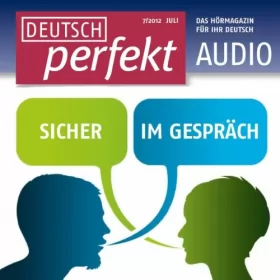div.: Deutsch perfekt Audio. 7/2012: Deutsch lernen Audio - Bewerbungsgespräch
