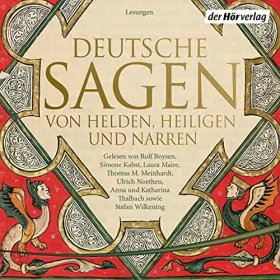 Ludwig Bechstein, Brüder Grimm: Deutsche Sagen von Helden, Heiligen und Narren: 