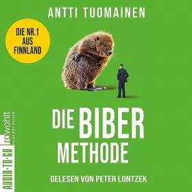 Antti Tuomainen: Die Biber-Methode: Henri Koskinen 3