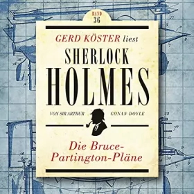 Arthur Conan Doyle: Die Bruce-Partington Pläne: Gerd Köster liest Sherlock Holmes 36