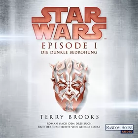 Terry Brooks: Die dunkle Bedrohung: Star Wars Episode 1
