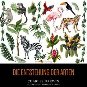 Charles Darwin: Die Entstehung der Arten: 