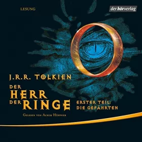 J. R. R. Tolkien: Die Gefährten: Der Herr der Ringe 1
