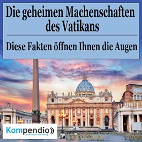 Robert Sasse, Yannick Esters: Die geheimen Machenschaften des Vatikans: Diese Fakten öffnen Ihnen die Augen