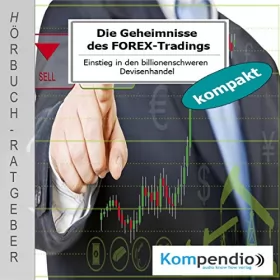Alessandro Dallmann: Die Geheimnisse des FOREX-Tradings: Einstieg in den billionenschweren Devisenhandel