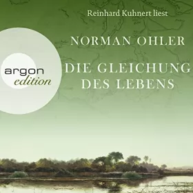 Norman Ohler: Die Gleichung des Lebens: 