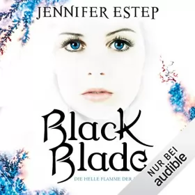 Jennifer Estep: Die helle Flamme: Black Blade 3