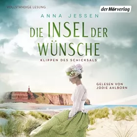 Anna Jessen: Die Insel der Wünsche - Klippen des Schicksals: Die Helgoland-Saga 3