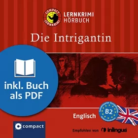 Vicky Jacob-Ebbinghaus: Die Intrigantin: Compact Lernkrimis - Englisch B2