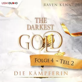 Raven Kennedy: Die Kämpferin: The Darkest Gold 4.2