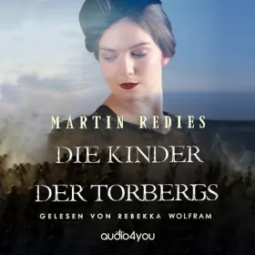Martin Redies: Die Kinder der Torbergs: Die Torberg-Saga 1