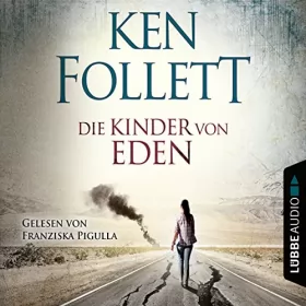 Ken Follett: Die Kinder von Eden: 