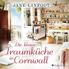 Jane Linfoot: Die kleine Traumküche in Cornwall: 