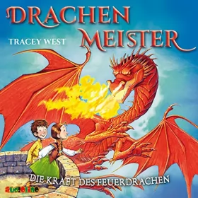 Tracey West: Die Kraft des Feuerdrachen: Drachenmeister 4