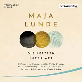 Maja Lunde: Die Letzten ihrer Art: 