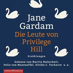 Jane Gardam: Die Leute von Privilege Hill: Erzählungen