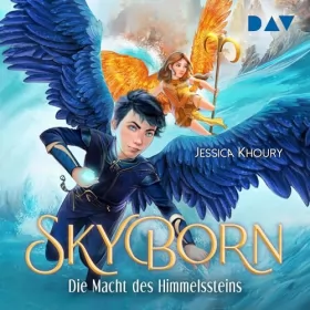 Jessica Khoury: Die Macht des Himmelssteins: Skyborn 2