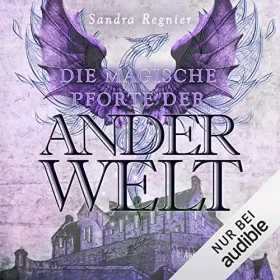 Sandra Regnier: Die magische Pforte der Anderwelt: Die Pan-Trilogie - Pan-Spin-off 1