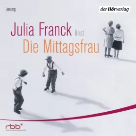 Julia Franck: Die Mittagsfrau: 