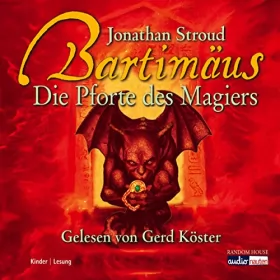 Jonathan Stroud, Katharina Orgaß - Übersetzer, Gerald Jung: Die Pforte des Magiers: Bartimäus 3