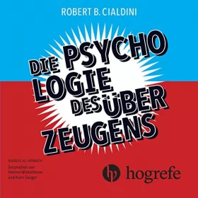Robert B. Cialdini: Die Psychologie des Überzeugens: 