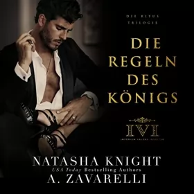 Natasha Knight, A. Zavarelli: Die Regeln des Königs: Die Ritus Trilogie 1