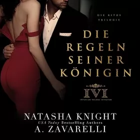 A. Zavarelli, Natasha Knight: Die Regeln seiner Königin: Die Ritus Trilogie 3