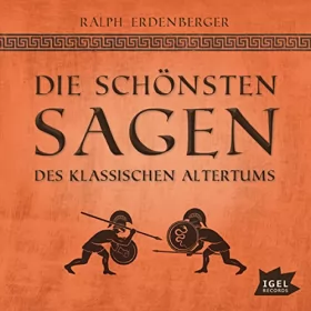 Ralph Erdenberger: Die schönsten Sagen des klassischen Altertums: 