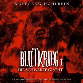 Wolfgang Hohlbein: Die schwarze Gischt: Blutkrieg 1