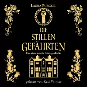 Laura Purcell: Die stillen Gefährten: Eine viktorianische Geistergeschichte