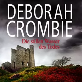 Deborah Crombie: Die stillen Wasser des Todes: 