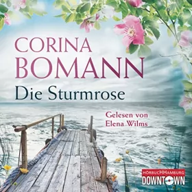 Corina Bomann: Die Sturmrose: 