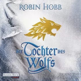 Robin Hobb: Die Tochter des Wolfs: Das Kind des Weitsehers 3